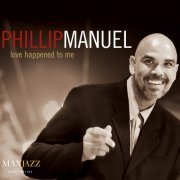 Phillip Manuel - Love Happened to Me (2016)