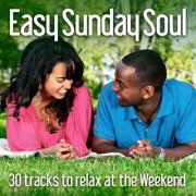 VA - Easy Sunday Soul (30 Tracks To Relax At The Weekend) (2012)