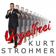 Kurt Strohmer - Vogelfrei (2019)