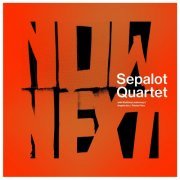 Sepalot Quartet - NOWNEXT (2020) [Hi-Res]