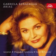 Gabriela Beňačková - Janáček, Dvořák, Smetana, Verdi & Puccini: Arias (2005)