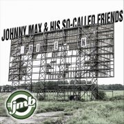 The Johnny Max Band - Johnny Max & His so Called Friends (2025)