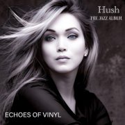 Echoes of Vinyl - Hush (2025) Hi-Res