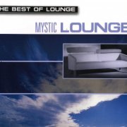 VA - The Best Of Lounge: Mystic Lounge (2001)