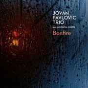 Jovan Pavlovic Trio - Bonfire (2021) [Hi-Res]