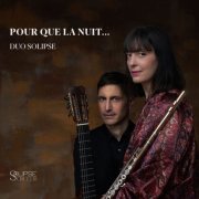 Elena Stojceska, Romain Petiot, Duo Solipse - Pour que la nuit... (2026) [Hi-Res]