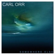 Carl Orr - Somewhere Else (2019)