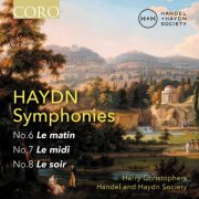 Handel And Haydn Society & Harry Christophers - Haydn: Symphonies Nos. 6, 7 & 8 (Le matin, Le midi, Le soir) (2025) [Hi-Res]