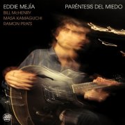 Eddie Mejía - Paréntesis del Miedo (2025) Hi-Res