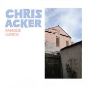 Chris Acker - Famous Lunch (2024) [Hi-Res]