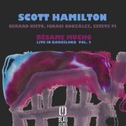 Scott Hamilton - Bésame Mucho (Live in Barcelona Vol. 2) (2018)