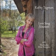 Kathy Tugman, The Rocky River Rangers - Love Song Nineteen (2016)