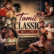 VA - Tamil Classic 80's to 90's (2026) Hi-Res
