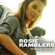 Rosie and the Ramblers - Whatever You Need (2014)