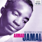 Ahmad Jamal - Milestones of a Legend - Ahmad Jamal, Vol. 1-10 (2017)