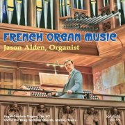 Jason Alden - French Organ Music (2016)