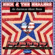 Nick & the Healers - Playin' With the Big Boys (2014)