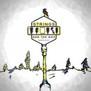 Strings And The Box - Strings And The Box (2020)