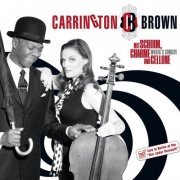 CARRINGTON BROWN - Mit Schirm, Charme Und Cellone (Live) (2020)