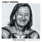 Curly Strings  - Rahu meis eneses (2021) [Hi-Res]