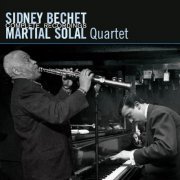 Sidney Bechet and Martial Solal Quartet - Complete Recordings (1957)