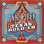 Anni Piper - Texas Hold 'Em (2007)