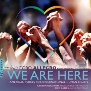 Coro Allegro & David Hodgkins - We Are Here? American Voices for International Human Rights (2025) Hi-Res