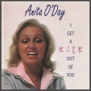 Anita O'Day - I Get a Kick Out of You (1975) [1993]