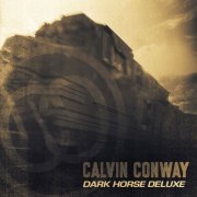 Calvin Conway - Dark Horse Deluxe (2015)