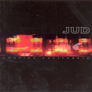 JUD - Chasing California (1998)