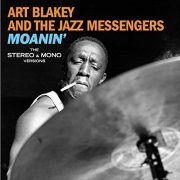 Art Blakey - Moanin': The Stereo & Mono Versions (Plus Bonus Tracks) (2020)