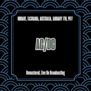 AC/DC - Hobart, Tasmania, Australia, January 7th, 1977 (Remastered, Live On Broadcasting) (2025)