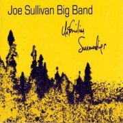 Joe Sullivan Big Band - Unfamiliar Surroundings (2017) [Hi-Res]