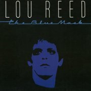 Lou Reed - The Blue Mask (1982/2000) Hi-Res