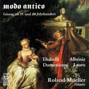 Roland Mueller - Modo antico: The Guitar in the 19th & 20th Century (2025)