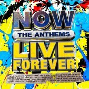 VA - NOW Live Forever: The Anthems [4CD] (2021)