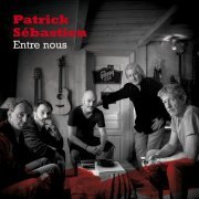 Patrick Sébastien - Entre nous (2019) [Hi-Res]