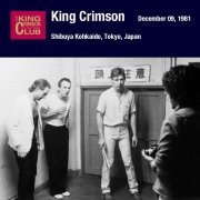 King Crimson - Shibuya Kohkaido, Tokyo, Japan (December 9, 1981) (2017)