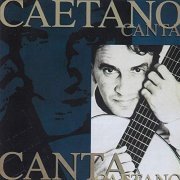 Caetano Veloso - Caetano Canta (1997/2019)