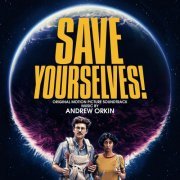 Andrew Orkin - Save Yourselves! (Original Motion Picture Soundtrack) (2020) [Hi-Res]