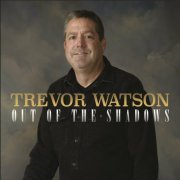 Trevor Watson - Out of the Shadows (2023)