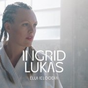 Ingrid Lukas - Elumeloodia (2023)