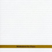 Borah Bergman - Meditations For Piano (2003)