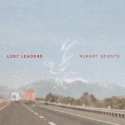 Lost Leaders - Hungry Ghosts (2024) [Hi-Res]