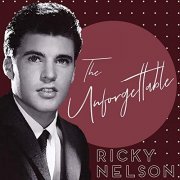 Ricky Nelson - The Unforgettable Ricky Nelson (2019)