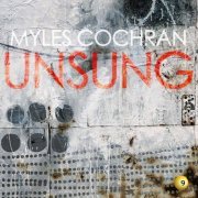 Myles Cochran - Unsung (2021)