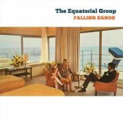 The Equatorial Group - Falling Sands (2019)