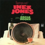 Inez Jones & Oscar Moore - Have You Met Inez Jones (2013) FLAC