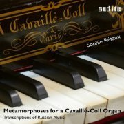 Sophie Rétaux - Metamorphoses for a Cavaillé-Coll Organ (Transcriptions of Russian Music) (2018) [Hi-Res]