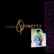 Ornette Coleman - Celebrate Ornette (2016)